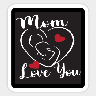 MoM love you Sticker